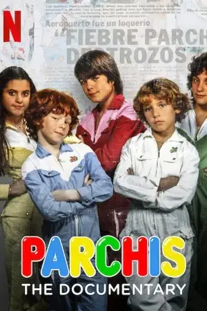 Nhóm nhạc Parchís: Phim tài liệu Nhóm nhạc Parchís: Phim tài liệu