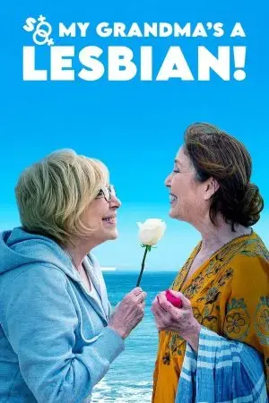 So My Grandma's a Lesbian! So My Grandma's a Lesbian!
