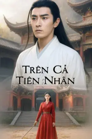 Trên Cả Tiên Nhân Trên Cả Tiên Nhân